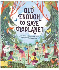 Old Enough To Save The Planet Book